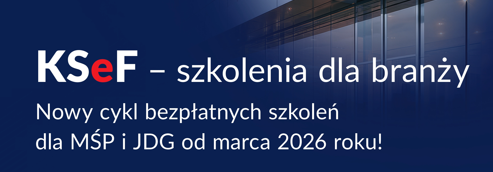 Działania informacyjno-szkoleniowe dotyczące Krajowego Systemu e-Faktur